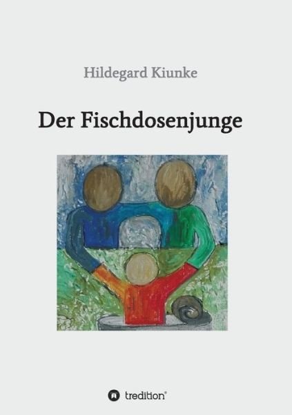 Cover for Kiunke · Der Fischdosenjunge (Buch) (2018)
