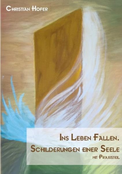 Cover for Hofer · Ins Leben fallen. (Book) (2019)