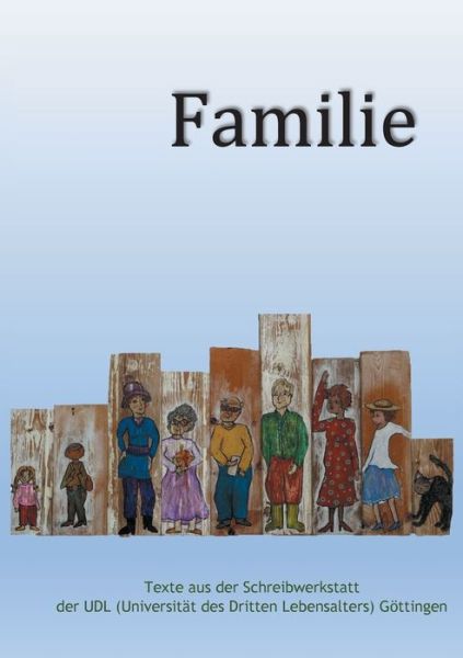Cover for Ruth Finckh · Familie: eine Anthologie aus der UDL-Schreibwerkstatt (Paperback Book) (2018)
