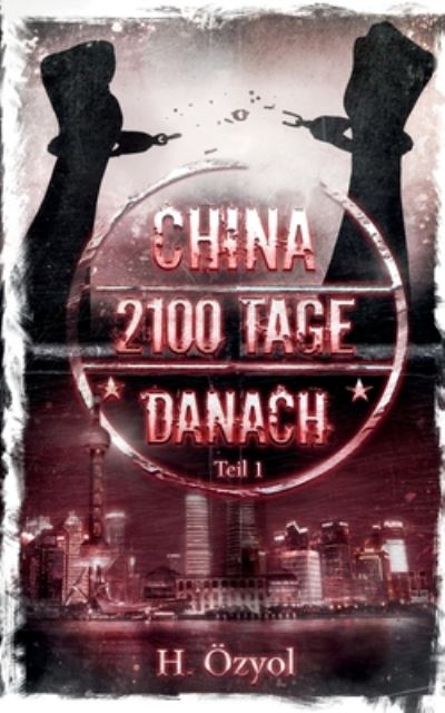 Cover for Hamza OEzyol · China- 2100 Tage Danach (Paperback Book) (2020)