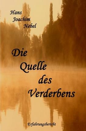 Cover for Nebel · Die Quelle des Verderbens (Book)