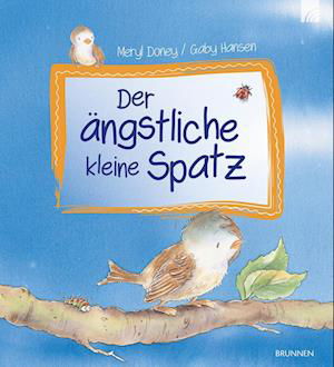 Cover for Meryl Doney · Der ängstliche kleine Spatz (Book) (2024)