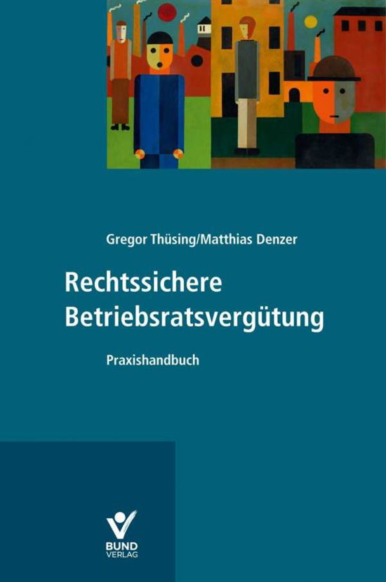 Cover for Thüsing · Rechtssichere Betriebsratsvergü (Bog)