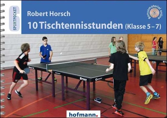 Cover for Horsch · 10 Tischtennisstunden (Klasse 5- (Book)