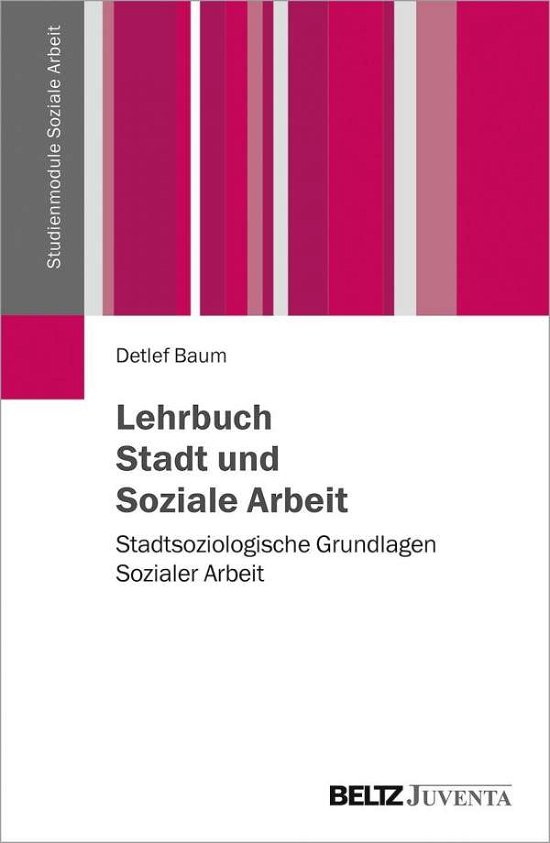 Cover for Baum · Lehrbuch Stadt und Soziale Arbeit (Book)