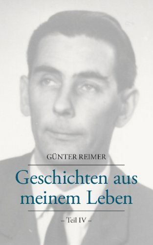 Cover for Günter Reimer · Geschichten Aus Meinem Leben Teil Iv (Taschenbuch) [German edition] (2006)