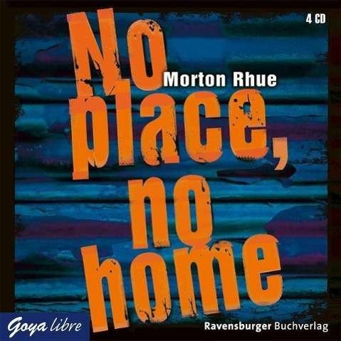 Cover for Morton Rhue · Rhue:no Place, No Home,4cd-a (CD)