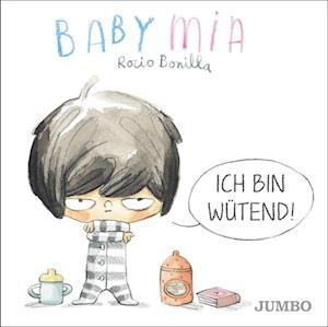 Cover for Rocio Bonilla · Babymia. Ich bin wütend! (Bog) (2023)