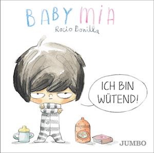 Cover for Rocio Bonilla · Babymia. Ich bin wütend! (Book) (2023)