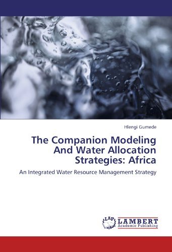Cover for Hlengi Gumede · The Companion Modeling and Water Allocation Strategies: Africa: an Integrated Water Resource Management Strategy (Pocketbok) (2009)