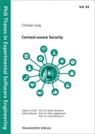 Context-aware Security. - Jung - Bøger -  - 9783839614907 - 