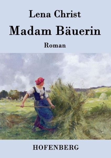 Cover for Lena Christ · Madam Bauerin (Taschenbuch) (2015)
