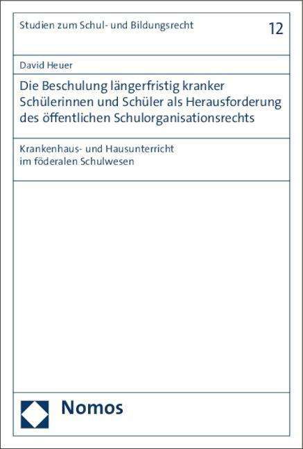 Cover for Heuer · Die Beschulung längerfristig kran (Buch)