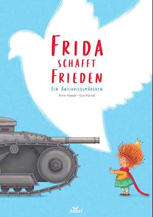 Cover for Anne Hassel · Frida schafft Frieden (Book) (2023)