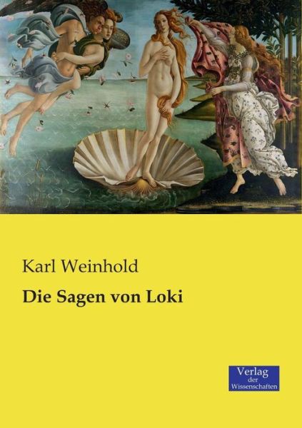 Cover for Karl Weinhold · Die Sagen Von Loki (Taschenbuch) (2019)