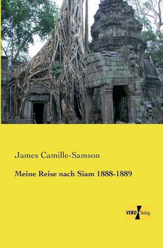 Cover for James Camille-Samson · Meine Reise nach Siam 1888-1889 (Paperback Book) [German edition] (2019)