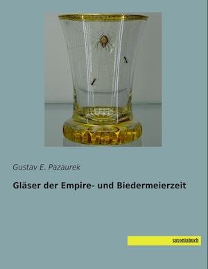 Cover for Pazaurek · Gläser der Empire- und Biederm (Buch)