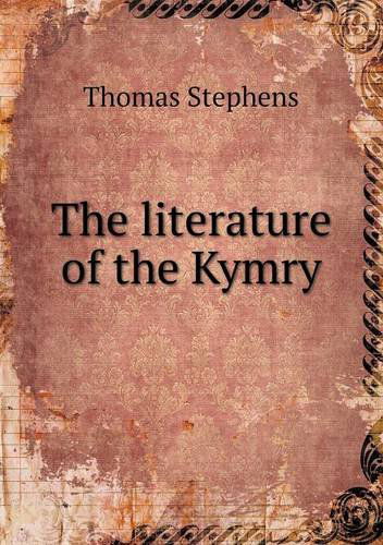 Cover for Thomas Stephens · The Literature of the Kymry (Pocketbok) (2013)