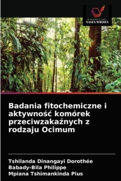 Cover for Tshilanda Dinangayi Dorothée · Badania fitochemiczne i aktywno?c komorek przeciwzaka?nych z rodzaju Ocimum (Paperback Book) (2021)