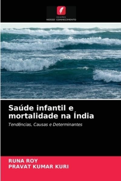 Cover for Runa Roy · Saude infantil e mortalidade na India (Paperback Book) (2021)