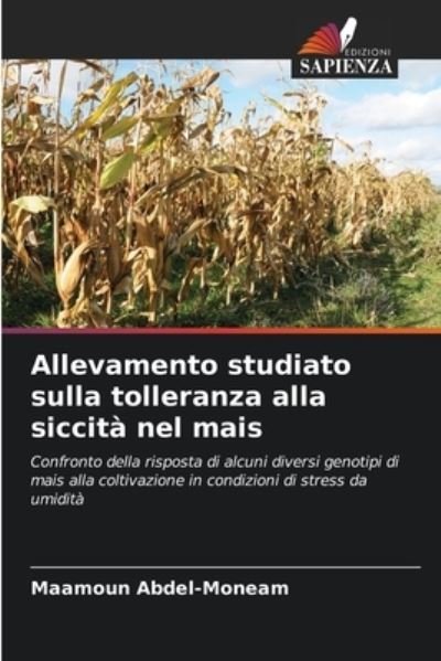 Cover for Maamoun Abdel-Moneam · Allevamento studiato sulla tolleranza alla siccita nel mais (Taschenbuch) (2021)