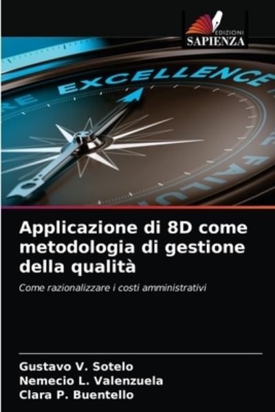 Cover for Gustavo V Sotelo · Applicazione di 8D come metodologia di gestione della qualita (Paperback Book) (2021)