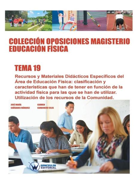 Coleccion Oposiciones Magisterio Educacion Fisica. Tema 19 - Carmen Carbonero Celis - Bücher - Wanceulen S.L. - 9788499934907 - 12. September 2016