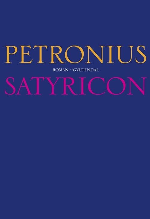 Cover for Petronius · Satyricon (Sewn Spine Book) [1.º edición] (2009)
