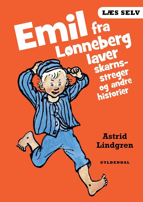 Cover for Astrid Lindgren · Astrid Lindgren: Læs selv Emil fra Lønneberg laver skarnsstreger og andre historier (Gebundesens Buch) [1. Ausgabe] [Indbundet] (2011)