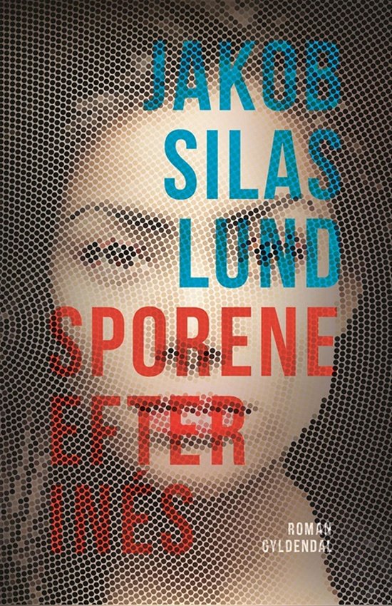 Cover for Jakob Silas Lund · Sporene efter Inés (Sewn Spine Book) [1e uitgave] (2017)
