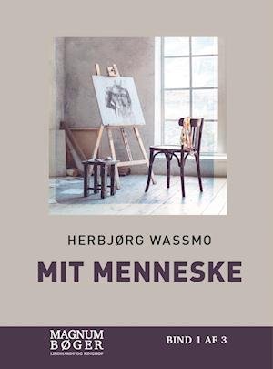 Cover for Herbjørg Wassmo · Mit menneske (Storskrift) (Bound Book) [2e uitgave] (2022)