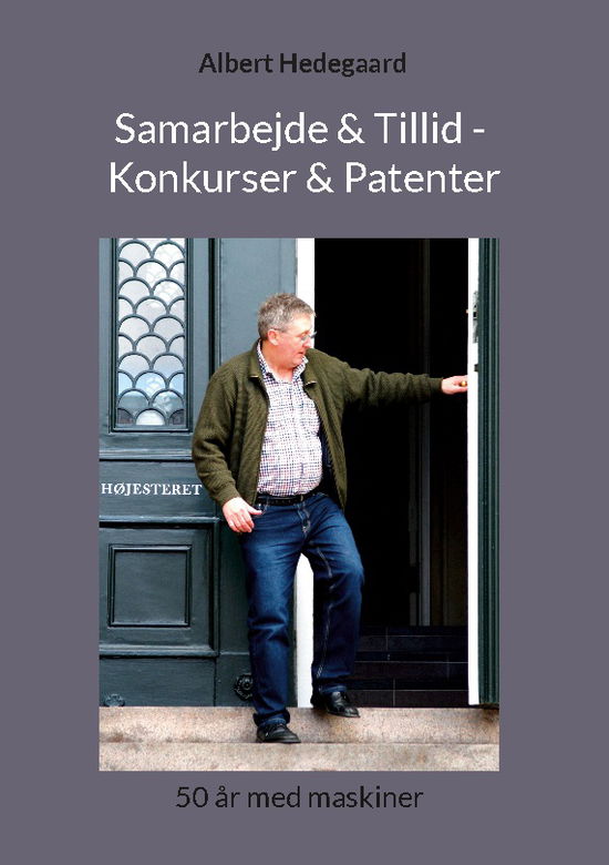 Samarbejde & Tillid - Konkurser & Patenter - Albert Hedegaard - Bücher - BoD - Books on Demand - 9788743055907 - 24. November 2023