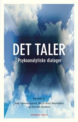 Cover for Judy Gammelgaard, Katrine Zeuthen og Birgit Bork Mathiesen (red.) · DET taler (Sewn Spine Book) [1er édition] (2012)