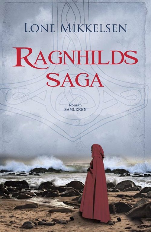 Cover for Lone Mikkelsen · Ragnhilds saga (Sewn Spine Book) [1. Painos] (2010)