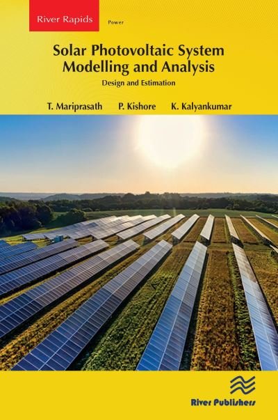 Cover for T. Mariprasath · Solar Photovoltaic System Modelling and Analysis: Design and Estimation - River Publishers Series in Power (Paperback Book) (2024)