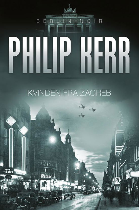 Cover for Philip Kerr · Berlin Noir: Kvinden fra Zagreb (Sewn Spine Book) [1º edição] (2016)