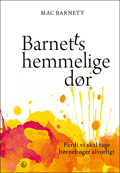 Cover for Mac Barnett · Barnet (t)s hemmelige dør (Taschenbuch) [1. Ausgabe] (2025)