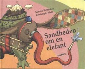 Cover for Martin Baltscheit · Sandheden om en elefant (Bound Book) [1. Painos] (2008)
