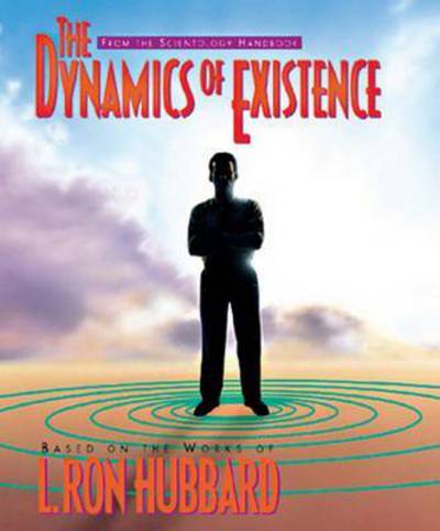 Cover for L. Ron Hubbard · The Dynamics of Existence - Scientology Handbook Series (Pamphlet) (2004)