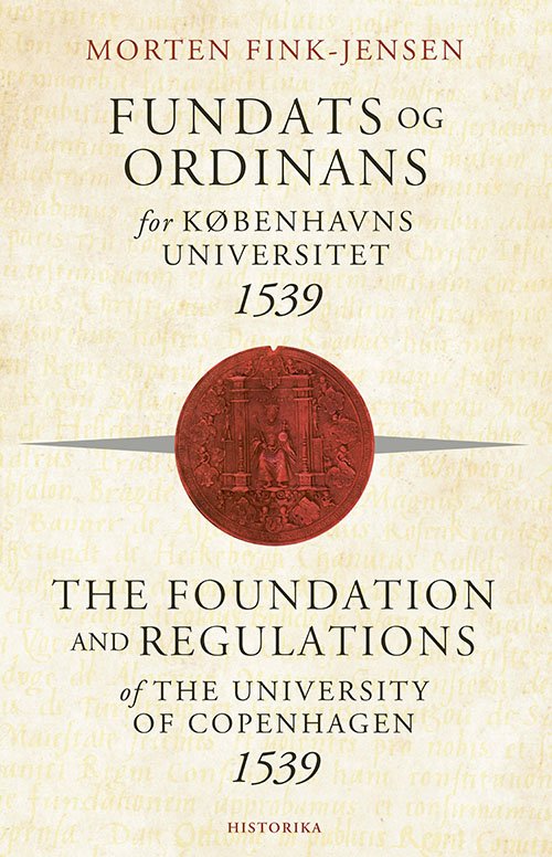 Cover for Morten Fink-Jensen · Fundats og ordinans for Københavns Universitet 1539 (Gebundenes Buch) [1. Ausgabe] (2021)