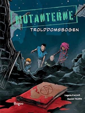 Cover for Ingela Korsell · Mutanterne: Trolddomsbogen (Hardcover bog) [1. udgave] (2023)
