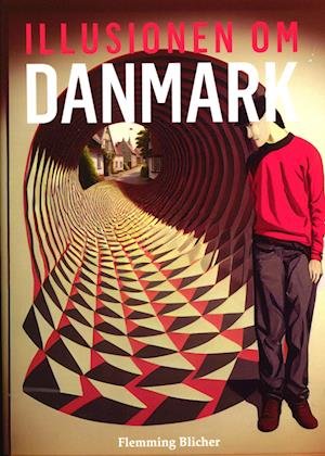 Cover for Flemming Blicher · Illusionen om Danmark - Del 1 (Sewn Spine Book) [1st edition] (2023)