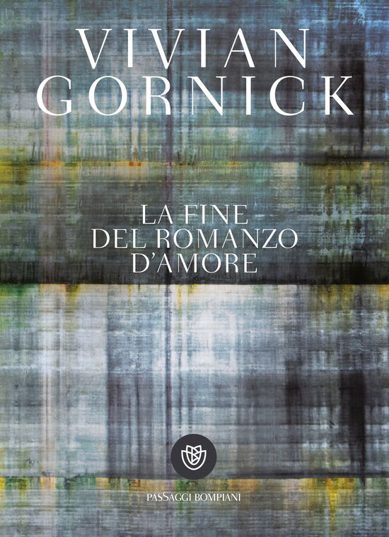 La Fine Del Romanzo D'amore - Vivian Gornick - Książki -  - 9788830104907 - 