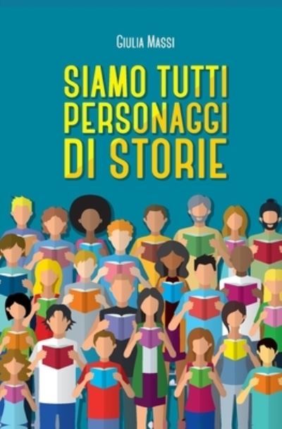 Cover for Giulia Massi · Siamo tutti personaggi di storie (Paperback Book) (2019)
