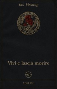 Cover for Ian Fleming · Vivi E Lascia Morire (Bok) (2017)