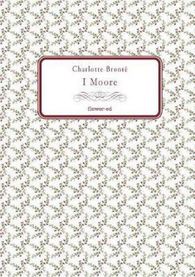 Cover for Charlotte Bronte · I Moore (Taschenbuch) (2017)
