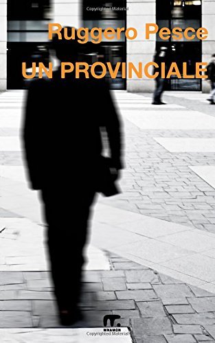 Cover for Ruggero Pesce · Un Provinciale (Pocketbok) [Italian edition] (2014)