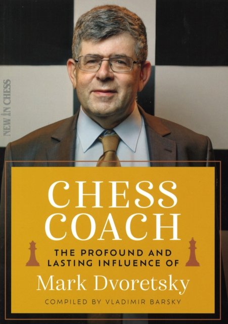 Cover for Mark Dvoretsky · Chess Coach: The Profound and Lasting Influence of Mark Dvoretsky (Paperback Bog) (2024)