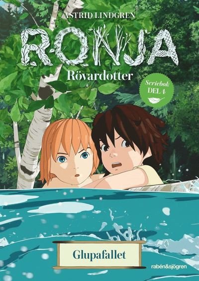 Cover for Astrid Lindgren · Ronja seriebok: Ronja Rövardotter. Glupafallet (Bok) (2017)
