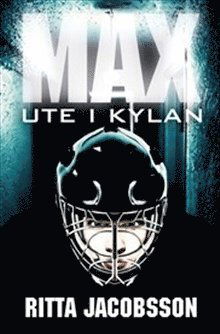 Cover for Ritta Jacobsson · Unga Läsare: Max : ute i kylan (Bound Book) (2012)